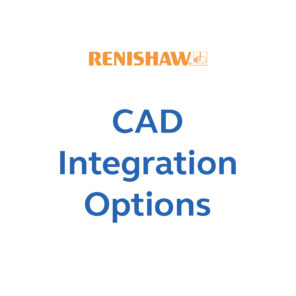 Renishaw, CAD Integration Options