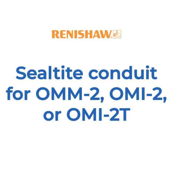 Renishaw, Sealtite conduit for OMM-2, OMI-2 or OMI-2T, A-4113-0306